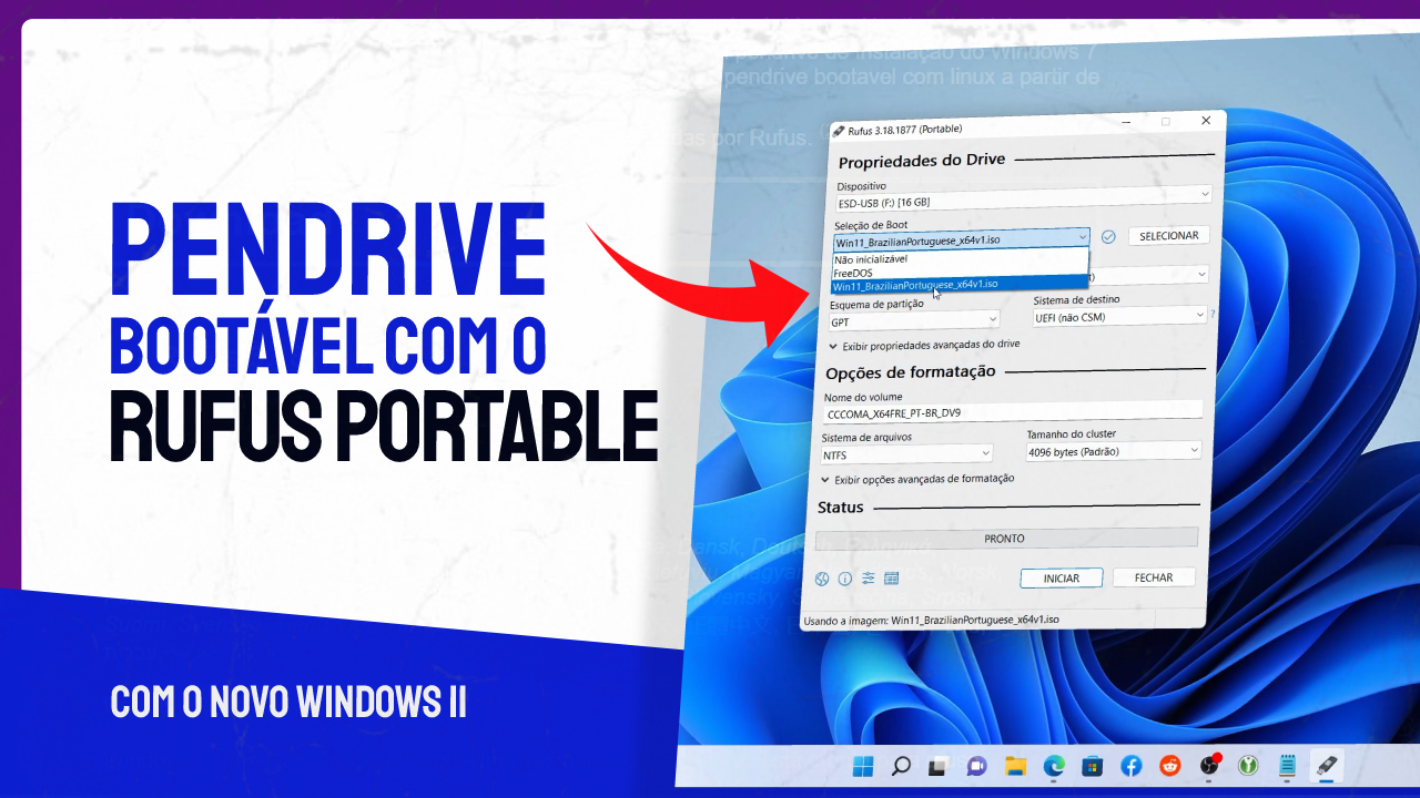 Windows 11: Confira como criar um PENDRIVE bootável com o RUFUS portable (Passo A Passo Completo)